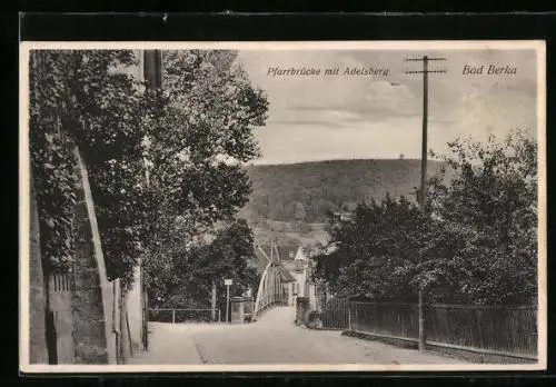 AK Bad Berka, Pfarrbrücke mit Adelsberg