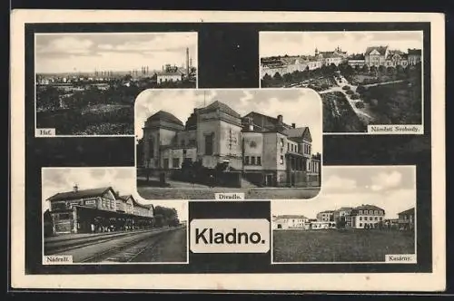 AK Kladno, Hut, Divadlo, Nádrazi, Kasárny