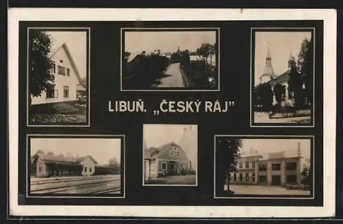 AK Libun /Cesky Raj, Bahnhof, Kirche, Gebäudeansichten