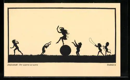 Künstler-AK Diefenbach: Per aspera ad astra, Mädchen balanciert auf einem Ball, Scherenschnitt