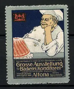 Reklamemarke Altona, Grosse Ausstellung f. Bäckerei & Konditorei 1912, Bäcker sitzt vor seinem Kuchen