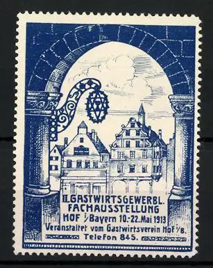 Reklamemarke Hof i. B., II. Gastwirtsgewerbl. Fachausstellung 1913, Gebäude durch einen Torbogen gesehen