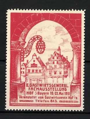 Reklamemarke Hof i. B., II. Gastwirtsgewerbl. Fachausstellung 1913, Gebäude durch einen Torbogen gesehen