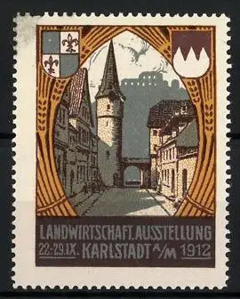 Reklamemarke Karlstadt a. M., Landwirtschaftliche Ausstellung 1912, Wappen & Ortsansicht