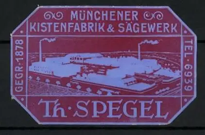Präge-Reklamemarke Münchener Kistenfabrik & Sägewerk Th. Spiegel, gegr. 1878, Fabrikansicht, rot