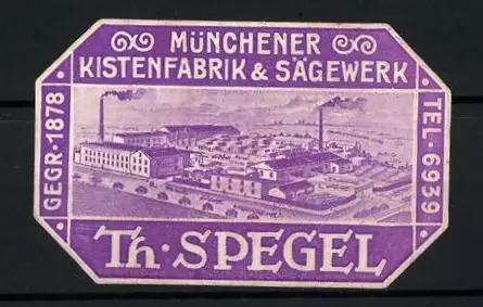 Präge-Reklamemarke Münchener Kistenfabrik & Sägewerk Th. Spiegel, gegr. 1878, Fabrikansicht, violett
