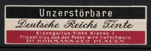 Präge-Reklamemarke Unzerstörbare Deutsche Reichs-Tinte, Eisengallus-Tinte Klasse 1, Dr. Kormann & Co. Plauen