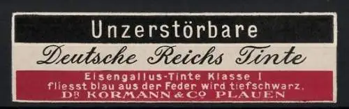 Präge-Reklamemarke Unzerstörbare Deutsche Reichs-Tinte, Eisengallus-Tinte Klasse 1, Dr. Kormann & Co. Plauen