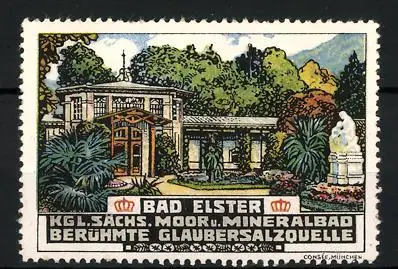 Reklamemarke Bad Elster, Kgl. Sächs. Moor- und Mineralbad mit Glaubersalzquelle, Kurhaus
