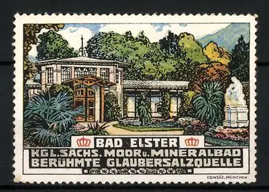 Reklamemarke Bad Elster, Kgl. Sächs. Moor- und Mineralbad mit Glaubersalzquelle, Kurhaus