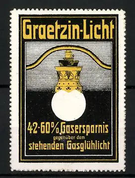 Reklamemarke Graetzin-Licht, 42-60% Gasersparnis gegenüber dem stehenden Gasglühlicht, Lampe