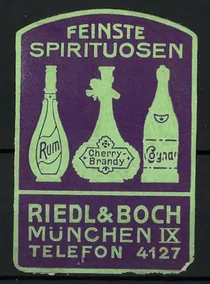 Präge-Reklamemarke Feinste Spirituosen der Firma Riedl & Boch, München, Flaschen Rum, Cherry-Brandy & Cognac