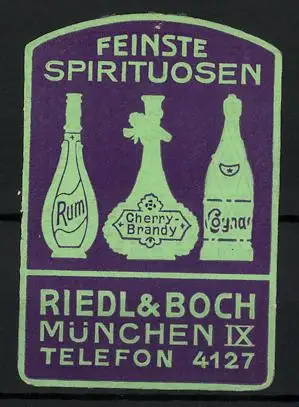 Präge-Reklamemarke Feinste Spirituosen der Firma Riedl & Boch, München, Flaschen Rum, Cherry-Brandy & Cognac