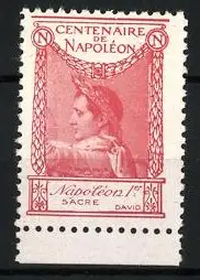 Reklamemarke Napoléon I. Sacre, Portrait, Centenaire de Napoléon