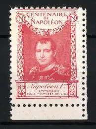 Reklamemarke Napoléon I. Empereur, Portrait, Centenaire de Napoléon