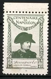 Reklamemarke Bonaparte Premier Consul, Portrait, Centenaire de Napoléon