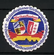 Reklamemarke Weihenstephaner Milcherzeugnisse der Staatl. Bayer.-Molkereischule Weihenstephan, Wappen