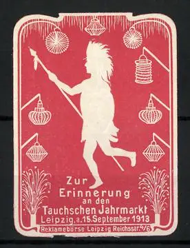 Präge-Reklamemarke Leipzig, Erinnerung an den Tauchschen Jahrmarkt 1913, Indianer mit Schild und Speer, rot