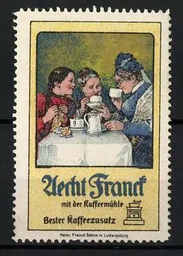 Reklamemarke Aecht Franck bester Kaffeezusatz mit der Kaffeemühle, Damen beim Kaffeeklatsch