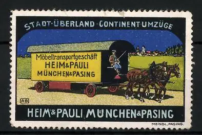 Reklamemarke Stadt-Überland-Continent-Ümzüge, Möbeltransportgeschäft Heim & Pauli, München-Pasing, Pferdewagen