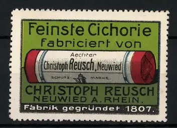 Reklamemarke Feinste Cichorie von Christoph Reusch, Neuwied a. Rhein, gegr. 1807, Packung Kaffeezusatz