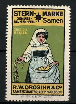 Reklamemarke Gemüse- und Blumensamen der Firma R. W. Drosihn & Co. sind die Besten, Gärtnerin säet aus