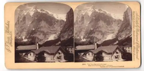 Stereo-Fotografie J. F. Jarvis, Washington, Ansicht Grindelwald, Wohnhäuser im Ort mit Blick zu den Wetterhorn Gipfeln