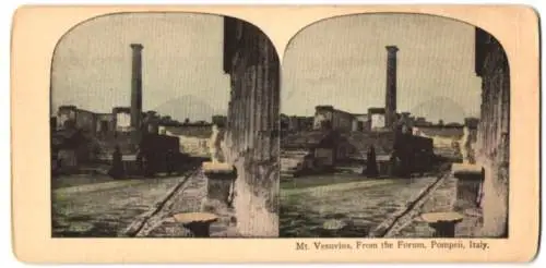 Stereo-Fotografie unbekannter Fotograf, Ansicht Pompeii, Mt. Vesuvius from the Forum