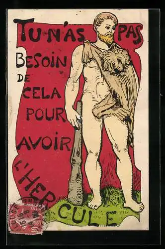 Künstler-AK Tu n`as pas Besoin de Cela pour avoir l`Hercule, nackter Herkules mit Keule