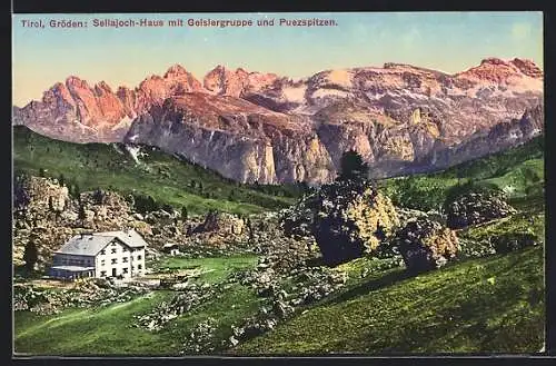 AK Sellajoch-Haus mit Geislergruppe und Puezspitzen