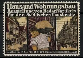 Künstler-Reklamemarke Rich. Jaretzki, Berlin, Ausstellung Haus und Wohnungsbau 1912, Arbeiter und Gebäudeansichten