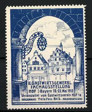 Reklamemarke Hof / Bayern, II. Gastwirtsgewerbl. Fachausstellung 1913, Gebäudeansicht