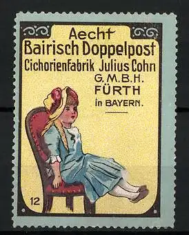 Reklamemarke Aecht Bairisch Doppelpost, Cichorienfabrik Julius Cohn GmbH in Fürth, Mädchen sitzt auf einem Stuhl