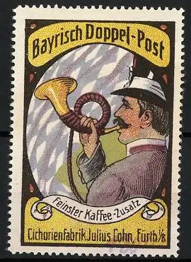 Reklamemarke Fürth, Bayrisch Doppelpost Kaffeezusatz, Cichorienfabrik Julius Cohn, Postbote mit Posthorn