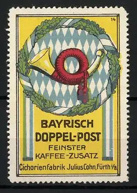 Reklamemarke Fürth, Bayrisch Doppelpost Kaffeezusatz, Cichorienfabrik Julius Cohn, Posthorn im Eichenblätterkranz