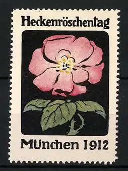 Reklamemarke München, Heckenröschentag 1912, schön blühende Heckenrose