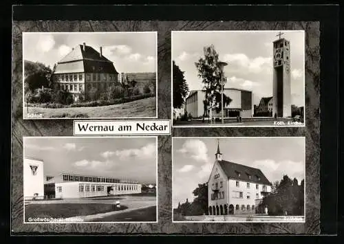 AK Wernau / Neckar, Schloss, Kath. Kirche, Grosswäscherei, Rathaus