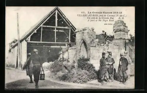 AK Villers Au-Bois, Un coin de la Grande Rue, La Grande Guerre 1914-15