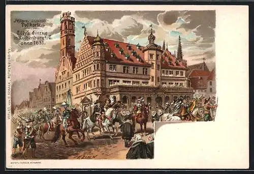 Künstler-AK Rothenburg / Tauber, Tilly`s Einzug anno 1631