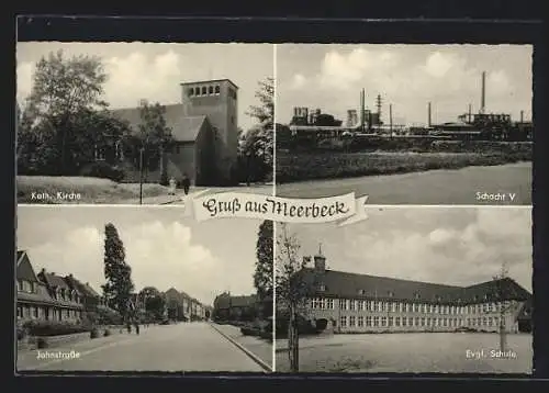 AK Meerbeck / Moers, Kath. Kirche, Schacht V., Evgl. Schule, Jahnstrasse