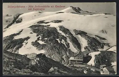 AK Stilfserjoch, Hotel Ferdinandshöhe mit Ebenferner und Naglerspitze