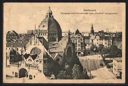 AK Dortmund, Synagoge und Hansastrasse vom Posthof aus gesehen