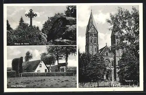 AK Kalterherberg / Eifel, Kirche, Kreuz im Venn & altes Eifelhaus