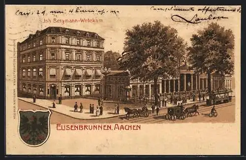 Lithographie Aachen, Gasthaus Elisenbrunnen Bergmann-Wertekam mit Strasse, Strassenbahn, Wappen