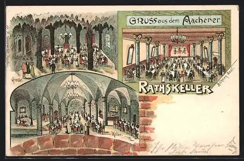 Lithographie Aachen, Gaststätte Ratskeller, Bühnen-Saal, Grotte und Keller