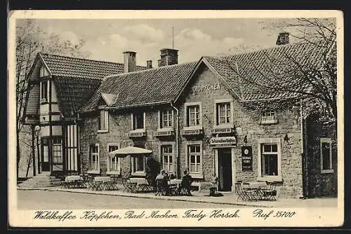 AK Bad Aachen, Waldkaffee Köpfchen Ferdy Horsch, von der Strasse gesehen