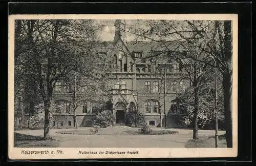 AK Kaiserswerth a. Rh., Mutterhaus der Diakonissen-Anstalt