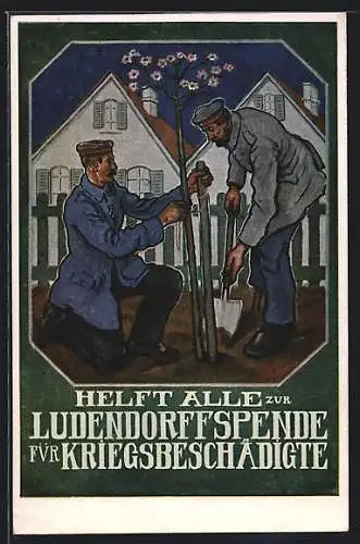 AK Helft alle zur Ludendorffspende für Kriegsbeschädigte, Kameraden pflanzen Baum