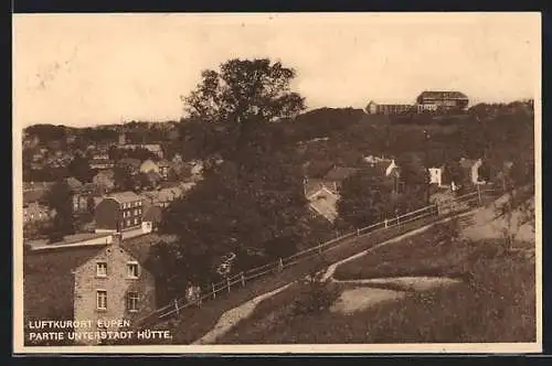 AK Eupen, Partie Unterstadt Hütte