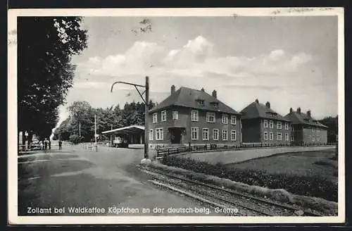 AK Aachen, Zollamt bei Waldkaffee Köpfchen an der deutsch-belg. Grenze